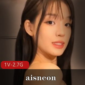 aisneon：美福利姬直播大片，颜值身材一级棒，下水道后花园全通，最美道具秀等你观看